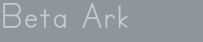 Beta Ark